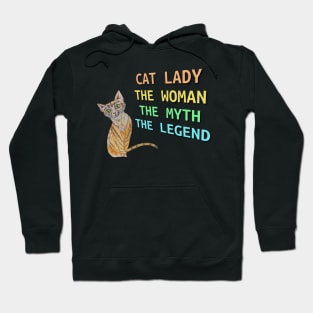 Cat Lady, The Woman, The Myth, The Legend, Cat Design Hoodie